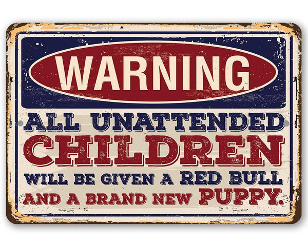 Warning Unattended Children - Metal Sign: 8 x 12