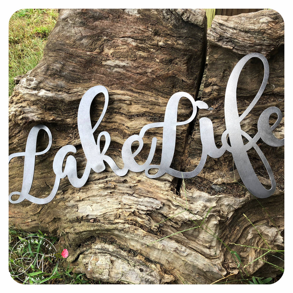 Lake Life Cursive Rustic Word Art Recycled Raw Steel