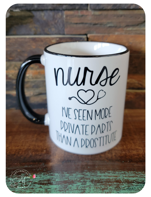 Nurse I've Seen More Private Parts Funny Mug