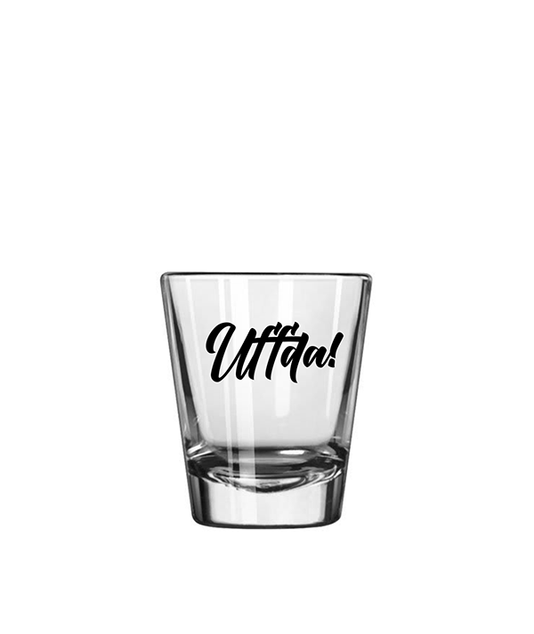 Uffda! Shot Glass