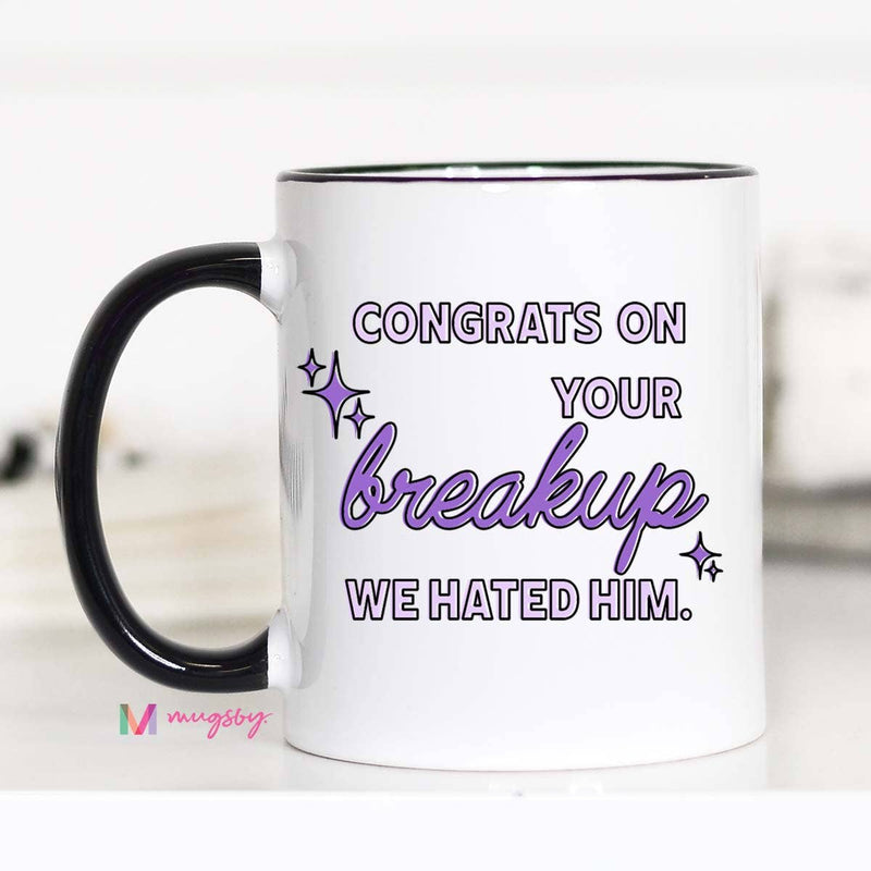Congrats on your Breakup Funny Coffee Mug: 11oz