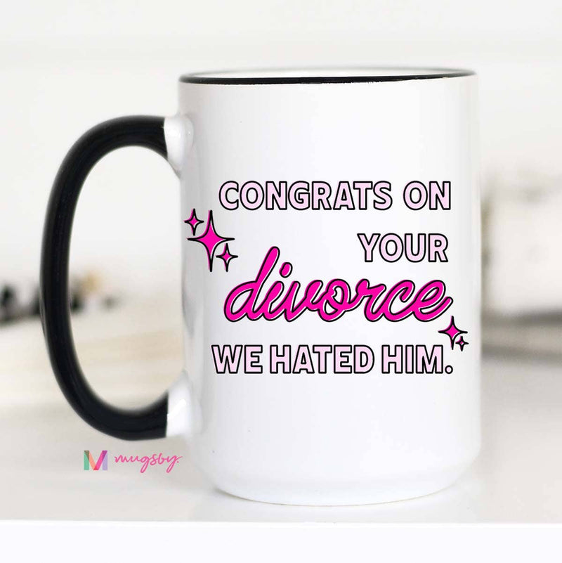 Congrats on your Divorce Funny Coffee Mug: 15oz