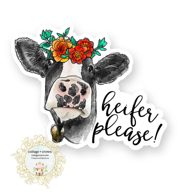 Cow Heifer Please Farm Animal Vinyl Decal Sticker