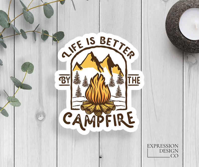 Life Is Better By The Campfire Vinyl Sticker