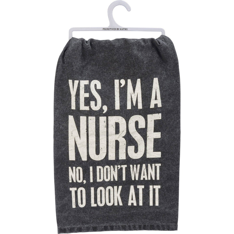 Nurse No I Don't Want To Look At Kitchen Towel