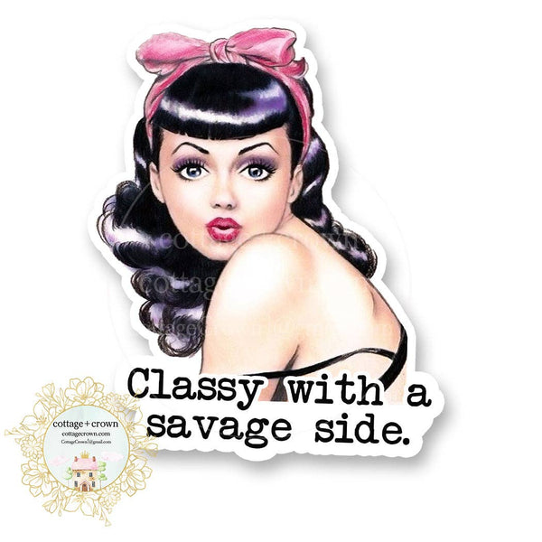 Classy With A Savage Side - Vinyl Decal Sticker