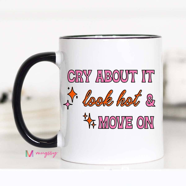 Cry About It Funny Coffee Mug: 11oz